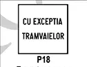 Exceptarea unor categorii de vehicule de la semnificația indicatorului